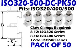 50 Double Claw Clamp Aluminum Fits: ISO320, ISO400, ISO500 (ISO320-500-DC-PK50)